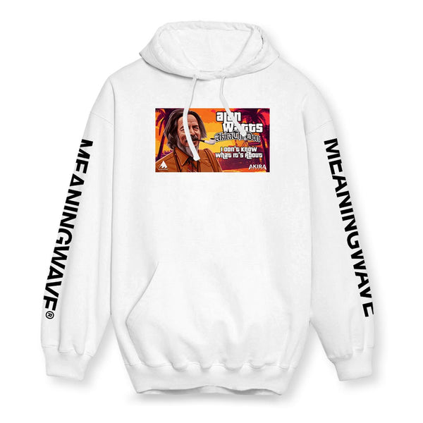 Alan Watts - I Don't Know What It's About | Cotton Hoodie