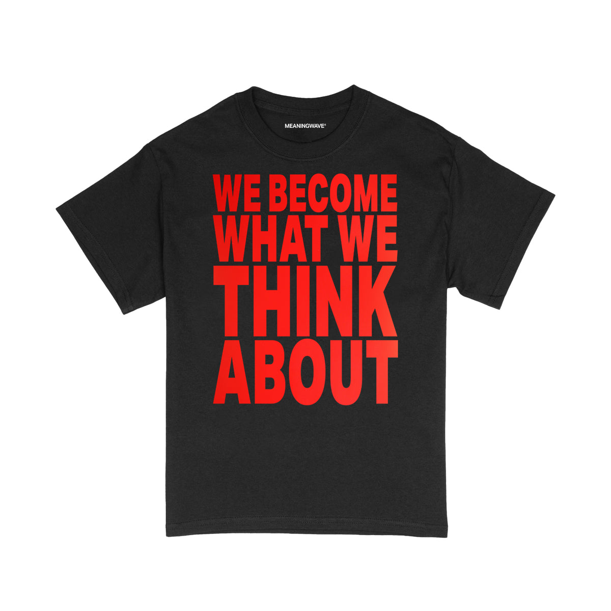 WE BECOME WHAT WE THINK ABOUT | Cotton Shirt