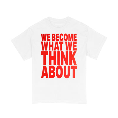 WE BECOME WHAT WE THINK ABOUT | Cotton Shirt