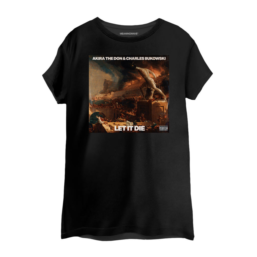 LET IT DIE ft. Charles Bukowski Women's Cotton T-Shirt